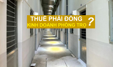 Các loại thuế cần đóng khi kinh doanh phòng trọ theo quy định mới nhất