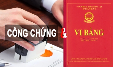 Công chứng và vi bằng– hiểu thế nào cho đúng